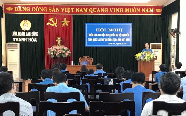 Phát huy vai trò của đội ngũ CNVCLĐ Thanh Hóa trong bảo vệ nền tảng tư tưởng của Đảng