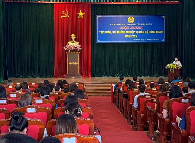 LĐLĐ huyện Thọ Xuân: Hội nghị tập huấn, bồi dường nghiệp vụ cán bộ Công đoàn năm 2024