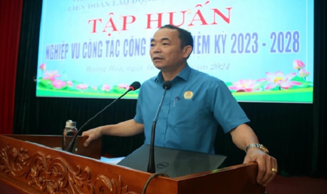 Liên đoàn Lao động huyện Hoằng Hóa tổ chức tập huấn nghiệp vụ  cho cán bộ công đoàn cơ sở năm 2024