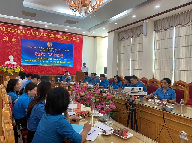 Cụm thi đua số 4 Liên đoàn Lao động tỉnh Thanh Hóa tổ chức hội nghị sơ kết 6 tháng đầu năm 2024.