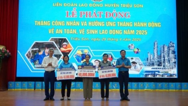 Liên đoàn Lao động huyện Triệu Sơn tổ chức Lễ phát động “Tháng công nhân” và hưởng ứng “Tháng hành động về an toàn vệ sinh lao động” năm 2025