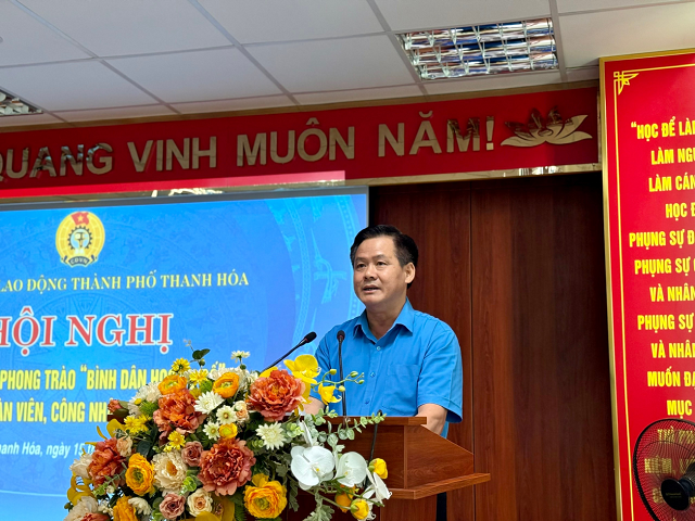 Liên đoàn Lao động thành phố Thanh Hóa tổ chức Hội nghị triển khai phong trào  “Bình dân học vụ số”trong cán bộ,đoàn viên, công nhân, viên chức, lao động