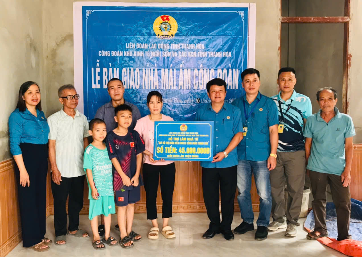 Công đoàn KKT Nghi Sơn và các KCN tỉnh trao khánh thành  nhà “Mái ấm công đoàn” cho đoàn viên